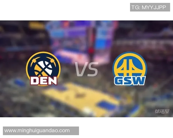 掘金与勇士精彩对决在线直播全程回放与赛后分析